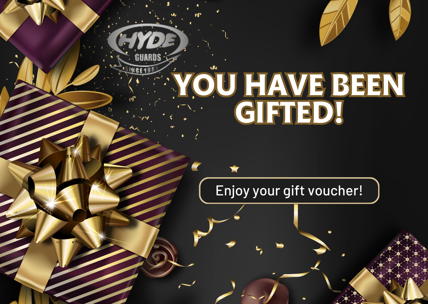 Hyde Guards Gift Voucher